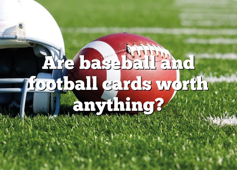 are-baseball-and-football-cards-worth-anything-dna-of-sports