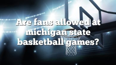 Are fans allowed at michigan state basketball games?