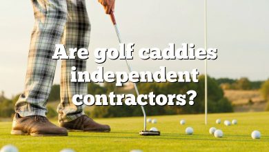 Are golf caddies independent contractors?