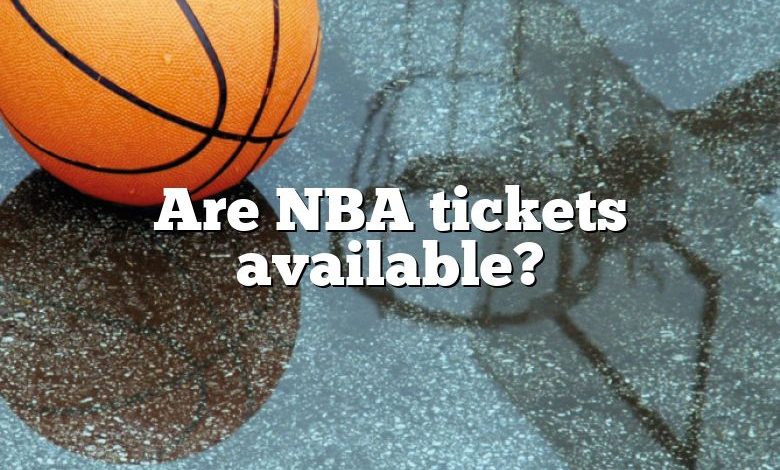 Are NBA tickets available?