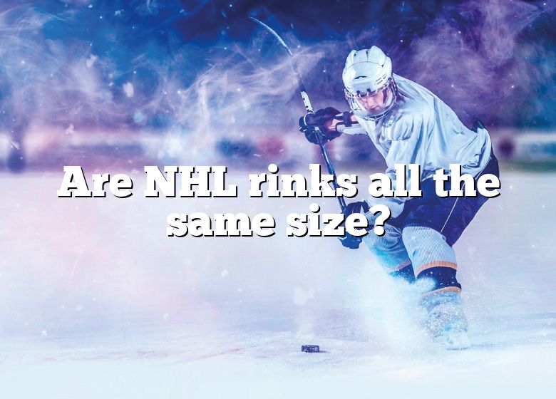 are-nhl-rinks-all-the-same-size-dna-of-sports