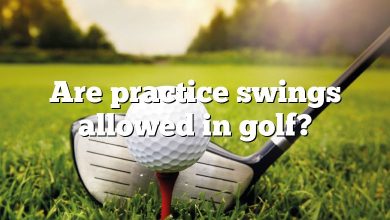 Are practice swings allowed in golf?