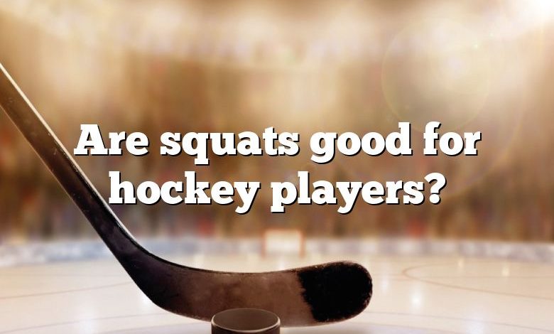 Are squats good for hockey players?