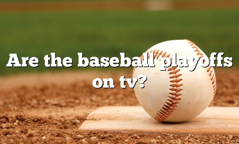 Are the baseball playoffs on tv?