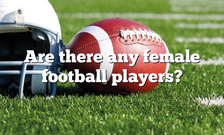 Are there any female football players?