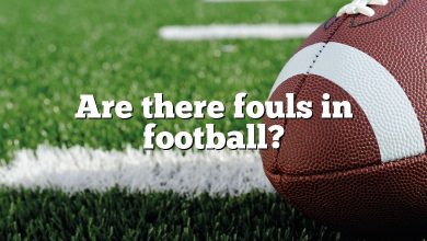 Are there fouls in football?