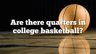 Are there quarters in college basketball?