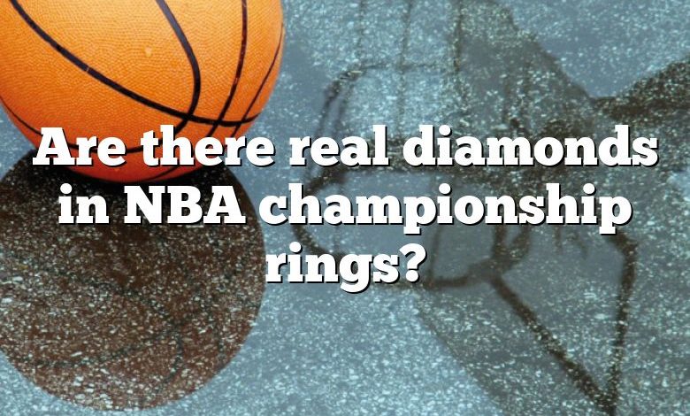 Are there real diamonds in NBA championship rings?