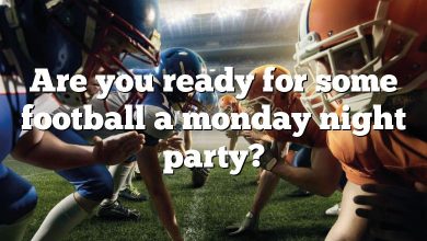 Are you ready for some football a monday night party?