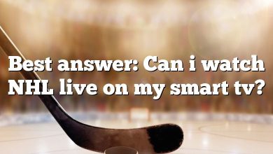 Best answer: Can i watch NHL live on my smart tv?