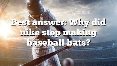 Best answer: Why did nike stop making baseball bats?