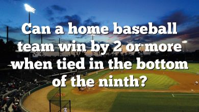 Can a home baseball team win by 2 or more when tied in the bottom of the ninth?