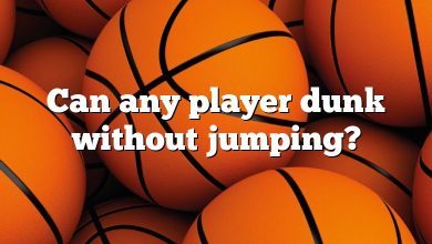 Can any player dunk without jumping?