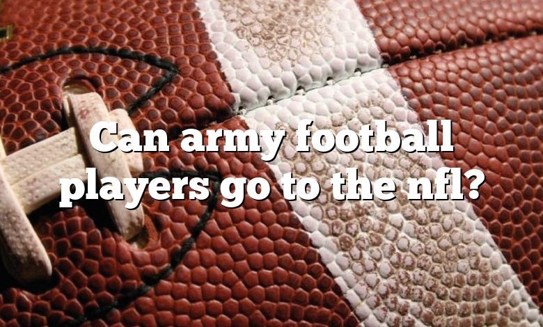 Can army football players go to the nfl?