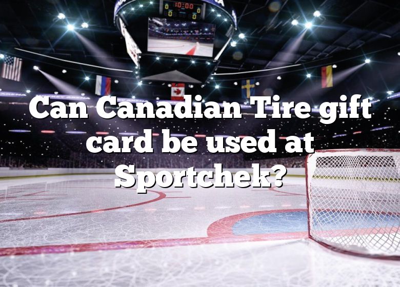 can-canadian-tire-gift-card-be-used-at-sportchek-dna-of-sports