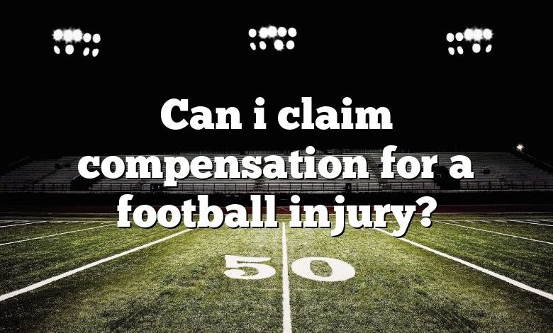 Can i claim compensation for a football injury?