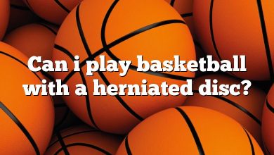 Can i play basketball with a herniated disc?
