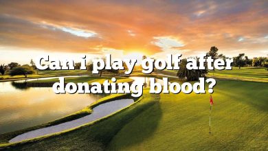 Can i play golf after donating blood?