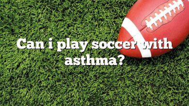 Can i play soccer with asthma?