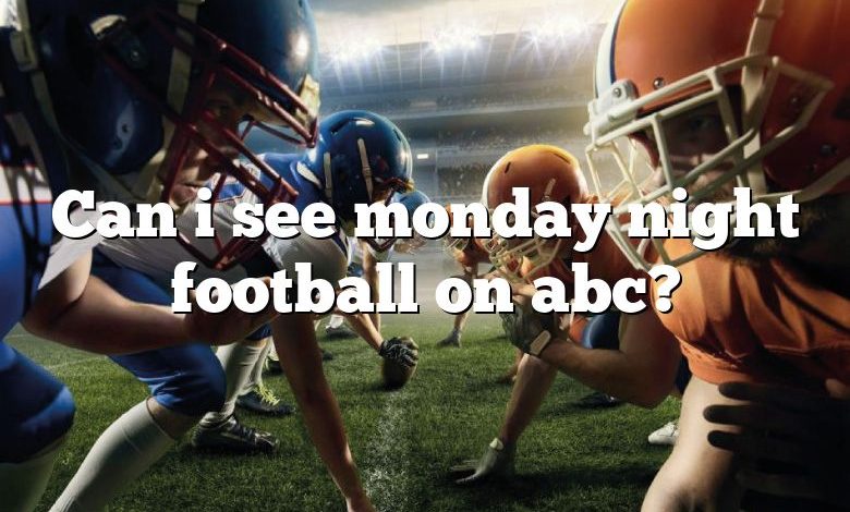 Can i see monday night football on abc?