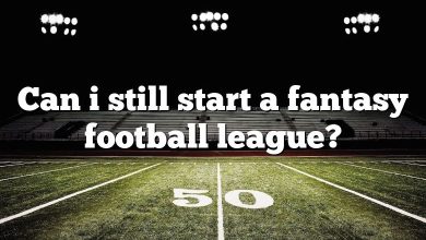 Can i still start a fantasy football league?