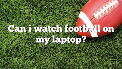 Can i watch football on my laptop?