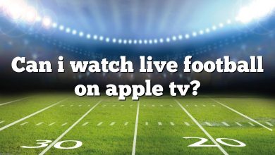 Can i watch live football on apple tv?