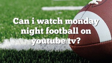Can i watch monday night football on youtube tv?