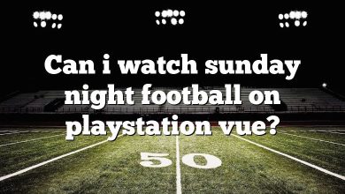 Can i watch sunday night football on playstation vue?