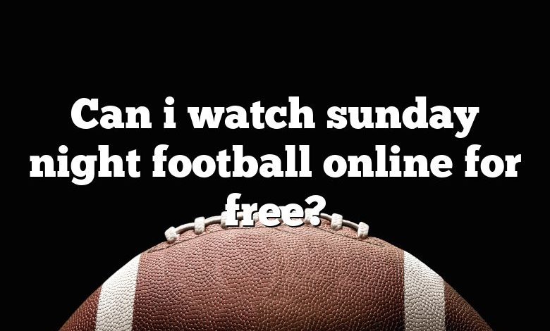 Can i watch sunday night football online for free?