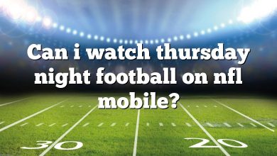 Can i watch thursday night football on nfl mobile?