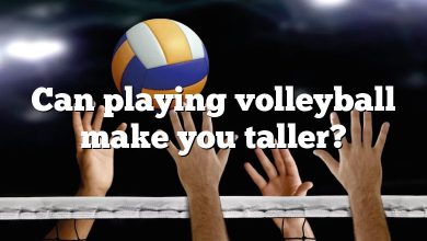 Can playing volleyball make you taller?