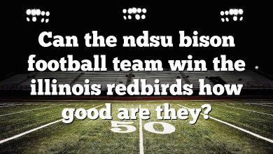 Can the ndsu bison football team win the illinois redbirds how good are they?