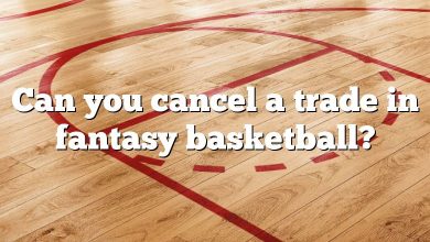Can you cancel a trade in fantasy basketball?