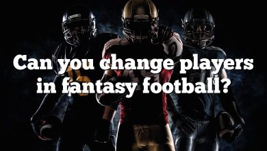 Can you change players in fantasy football?