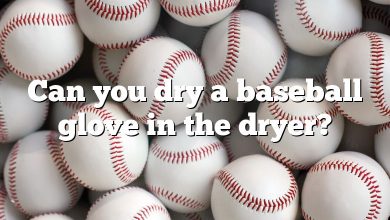 Can you dry a baseball glove in the dryer?
