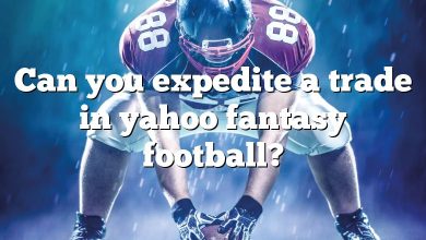 Can you expedite a trade in yahoo fantasy football?