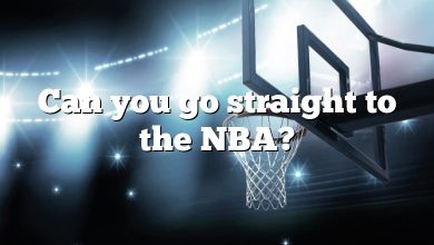 Can you go straight to the NBA?
