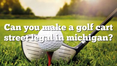 Can you make a golf cart street legal in michigan?