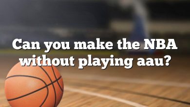 Can you make the NBA without playing aau?