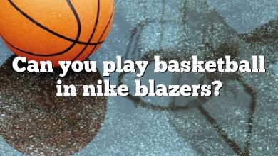 Can you play basketball in nike blazers?