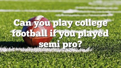 Can you play college football if you played semi pro?