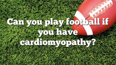 Can you play football if you have cardiomyopathy?