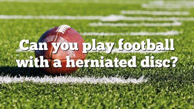 Can you play football with a herniated disc?