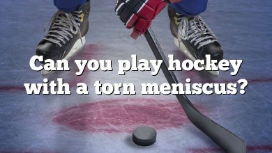 Can you play hockey with a torn meniscus?