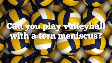 Can you play volleyball with a torn meniscus?