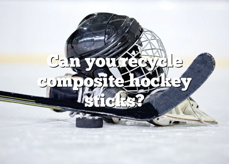 can-you-recycle-composite-hockey-sticks-dna-of-sports