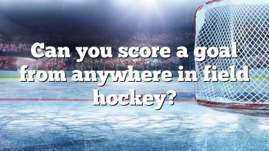 Can you score a goal from anywhere in field hockey?