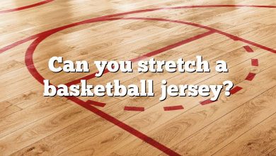 Can you stretch a basketball jersey?