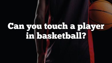 Can you touch a player in basketball?